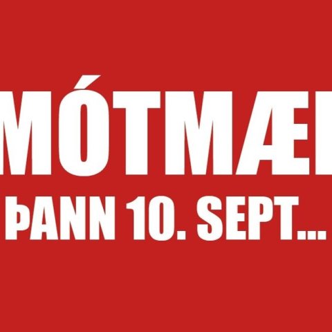 Mótmælum á Austurvelli 10. september!